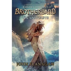 The Outcasts: Brotherband Chronicles, Book 1 -- John Flanagan